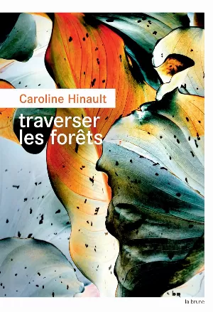 Caroline Hinault - Traverser les forêts